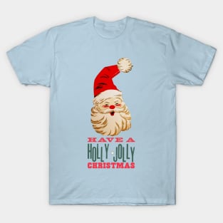 Santa Says Have A Holly Jolly Christmas T-Shirt